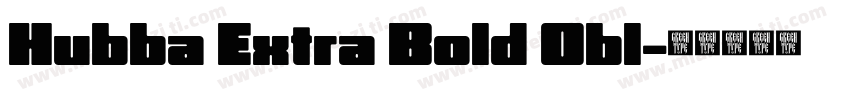 Hubba Extra Bold Obl字体转换